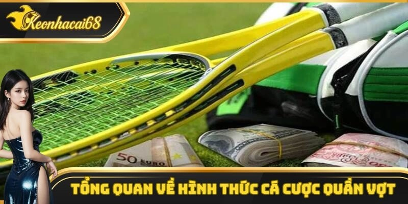 Một v&agrave;i th&ocirc;ng tin cơ bản cần biết về loại h&igrave;nh c&aacute; cược quần vợt