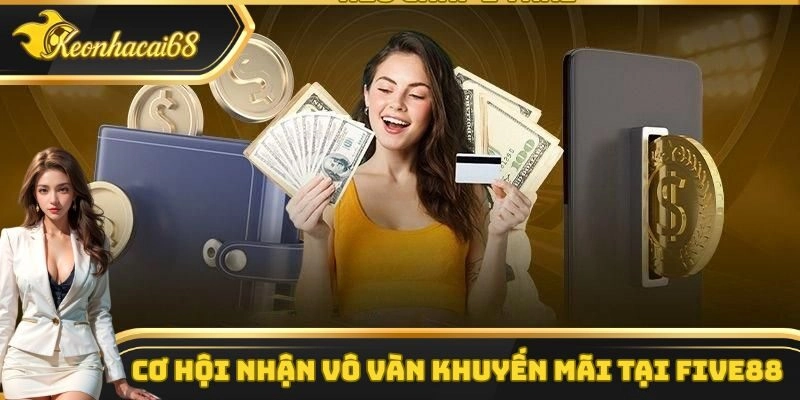 Cơ hội nhận v&ocirc; vàn khuyến m&atilde;i tại Five88