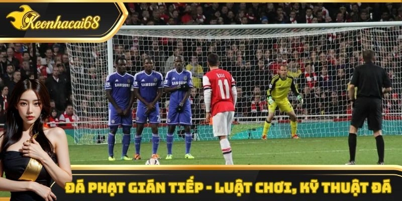 Đ&aacute; Phạt Gi&aacute;n Tiếp