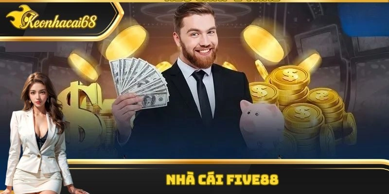 Five88 &ndash; S&acirc;n Chơi Được Đ&aacute;nh Gi&aacute; Tốt Nhất Thị Trường 2025