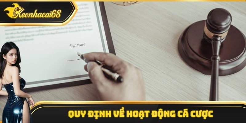 Quy định về hoạt động c&aacute; cược